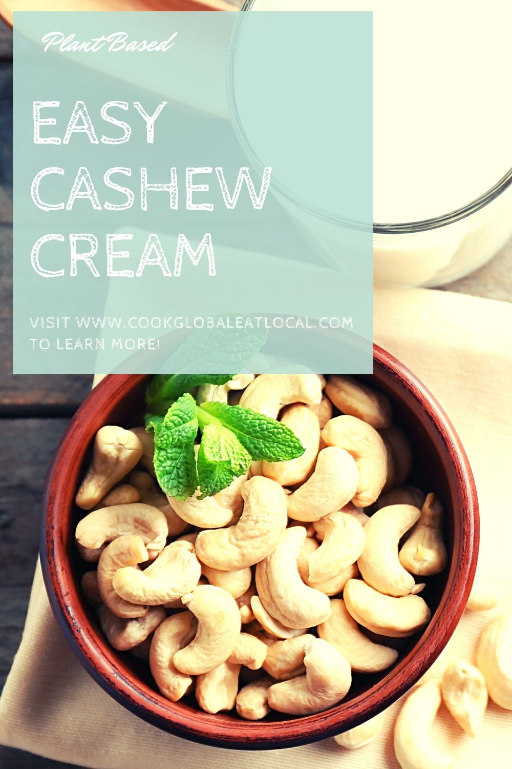 Cashew Cream, A Quick, Healthy Dairy Alternative | cookglobaleatlocal.com